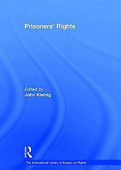 Kleinig, J: Prisoners’ Rights