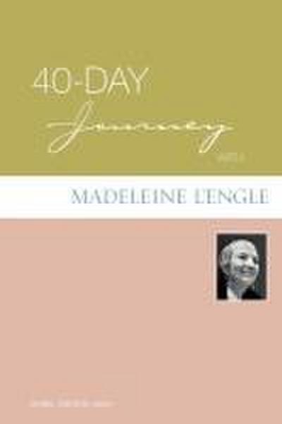 40-Day Journey with Madeleine L’Engle