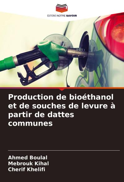 Production de bioéthanol et de souches de levure à partir de dattes communes