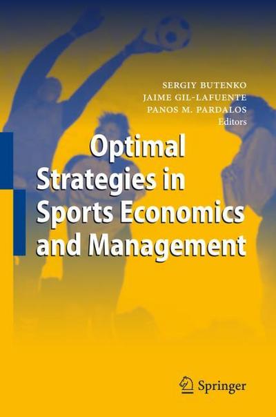 Optimal Strategies in Sports Economics and Management