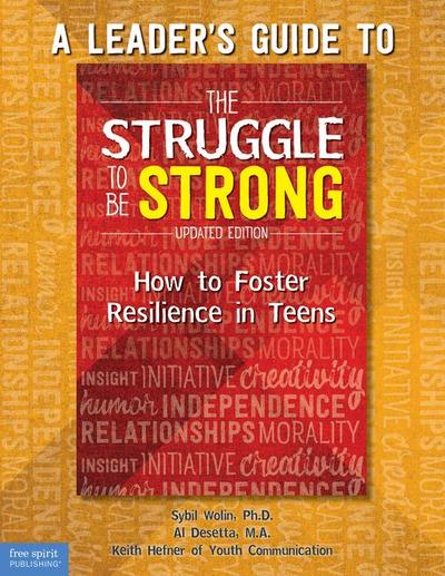 A Leader’s Guide to the Struggle to Be Strong