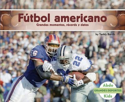 Fútbol Americano: Grandes Momentos, Récords Y Datos