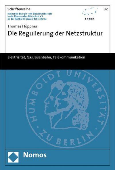 Die Regulierung der Netzstruktur