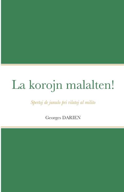 La korojn malalten!