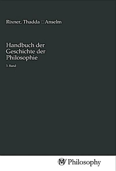 Handbuch der Geschichte der Philosophie