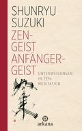 Zen-Geist - Anfänger-Geist von Shunryu Suzuki | Buch