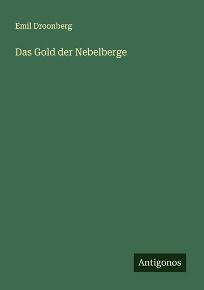 Das Gold der Nebelberge