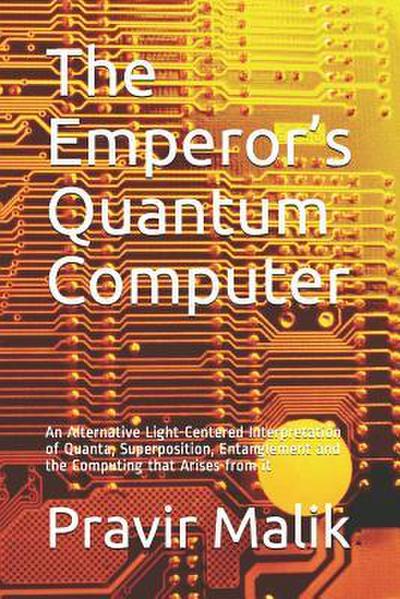 The Emperor’s Quantum Computer