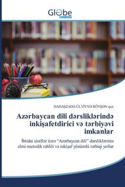 Az¿rbaycan dili d¿rslikl¿rind¿ inki¿afetdirici v¿ t¿rbiy¿vi imkanlar