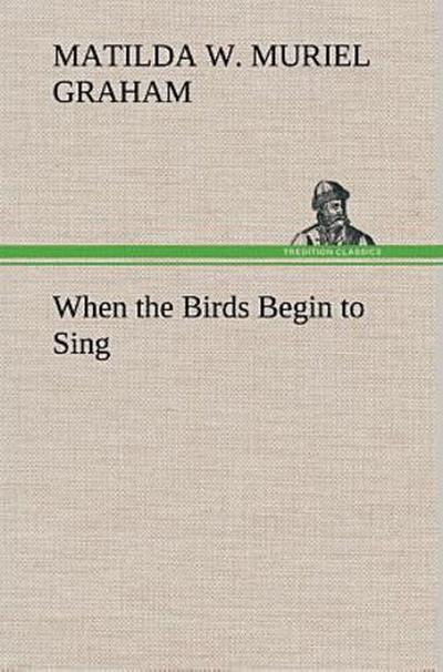 When the Birds Begin to Sing