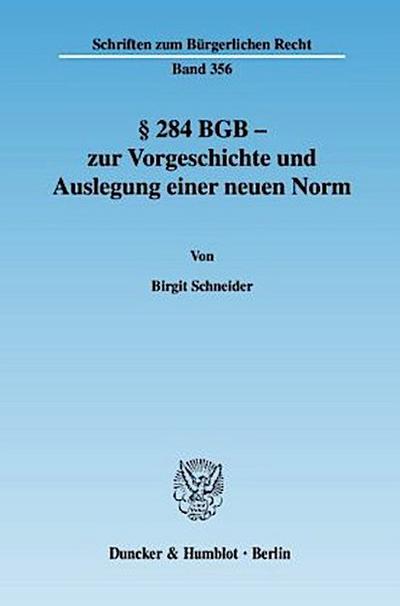 §   284 BGB - zur Vorgeschichte und Auslegung einer neuen Norm.