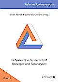 Reflexive Sportwissenschaft - Konzepte und Fallanalysen