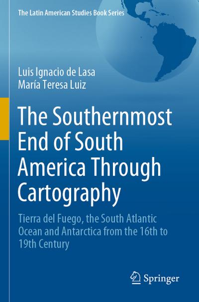 The Southernmost End of South America Through Cartography