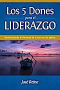 Los 5 Dones Para el Liderazgo