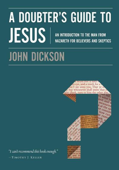 A Doubter’s Guide to Jesus