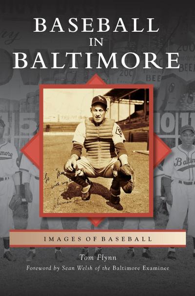 Baseball in Baltimore - Tom Flynn