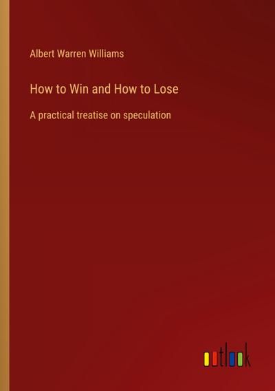 How to Win and How to Lose