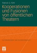 Kooperationen und Fusionen von öffentlichen Theatern (Kulturmanagement und Kulturwissenschaft)