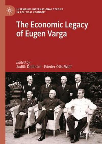 The Economic Legacy of Eugen Varga