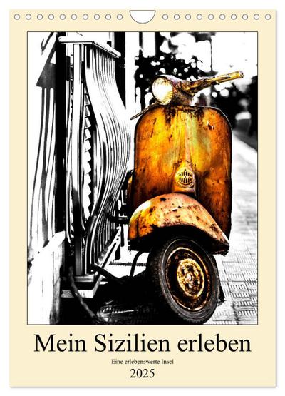 Mein Sizilien erleben (Wandkalender 2025 DIN A4 hoch), CALVENDO Monatskalender