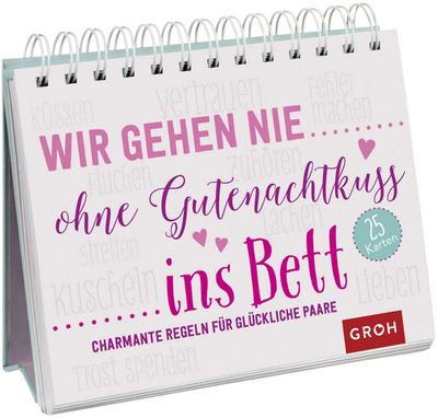 Wir gehen nie ohne Gutenachtkuss ins Bett