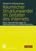 Räumlicher Strukturwandel im Zeitalter des Internets