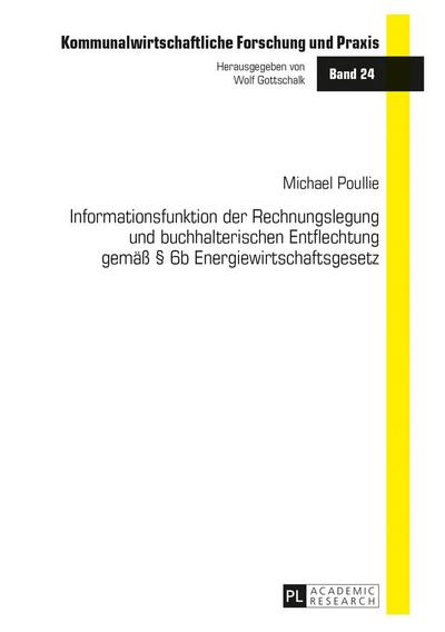 Informationsfunktion der Rechnungslegung und buchhalterischen Entflechtung gemäß § 6b Energiewirtschaftsgesetz