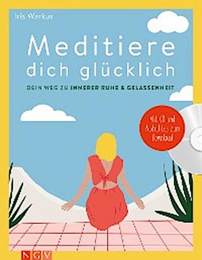 Meditiere dich glücklich