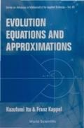 Evolution Equations And Approximations