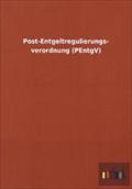 Post-Entgeltregulierungs- verordnung (PEntgV)
