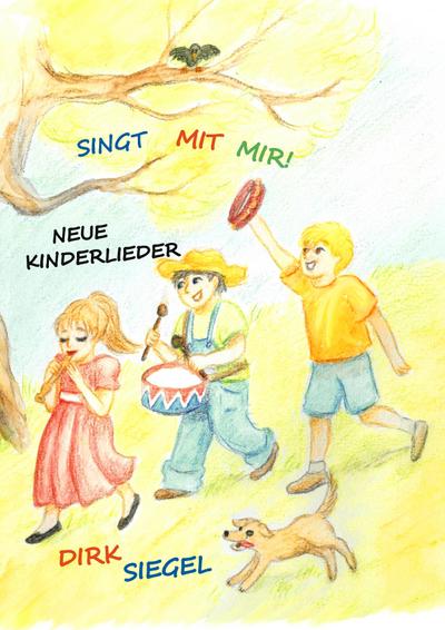Singt mit mir!: Neue Kinderlieder