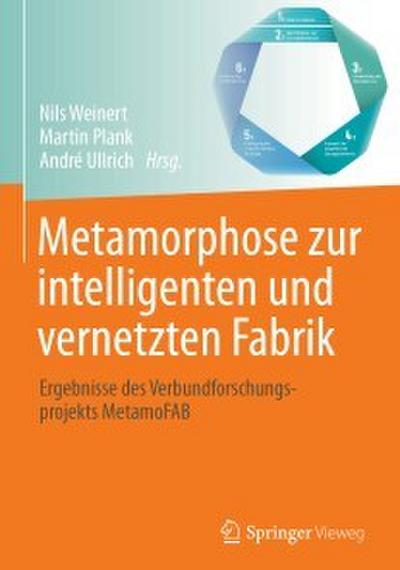 Metamorphose zur intelligenten und vernetzten Fabrik