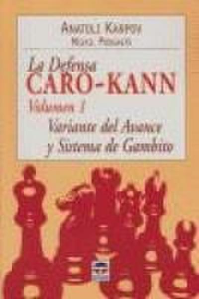 La defensa Caro-Kann : variante del avance y sistema de Gambito
