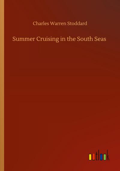 Summer Cruising in the South Seas