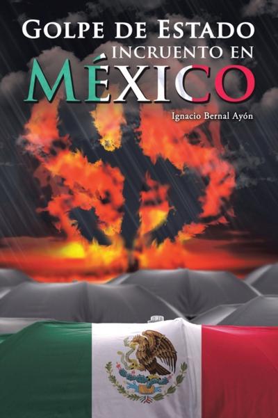 Golpe De Estado Incruento En México
