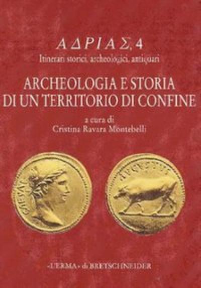 Archeologia e storia di un territorio di confine.