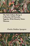 The Salt-Cellars; Being A Collection Of Proverbs, Together With Homely Notes Thereon