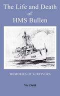 Life and Death of HMS Bullen