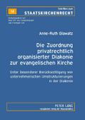 Die Zuordnung privatrechtlich organisierter Diakon