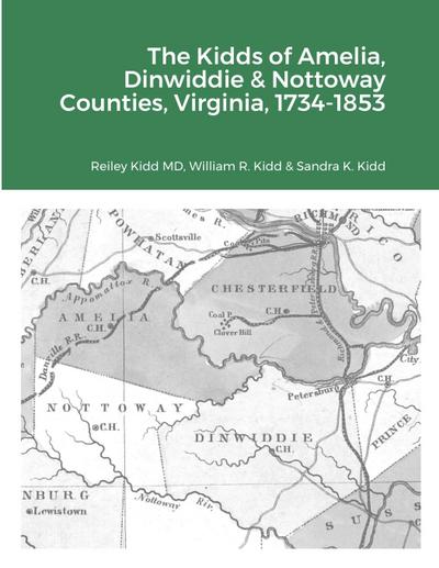 The Kidds of Amelia, Dinwiddie & Nottoway Counties, Virginia, 1734-1853