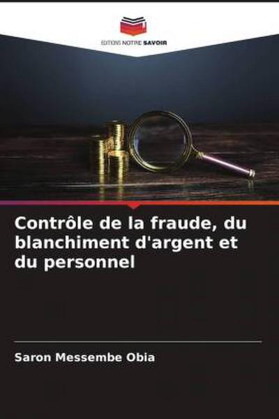 Contrôle de la fraude, du blanchiment d’argent et du personnel