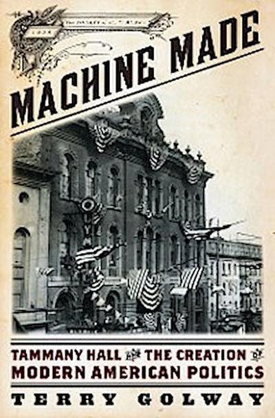 Machine Made (eBook, EPUB) - Terry Golway