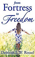 From Fortress to Freedom