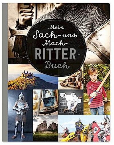 Mein Sach- und Mach-Ritter-Buch
