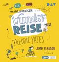 Die unglaubliche Wunderreise des Freddie Yates, 1 Audio-CD, 1 MP3