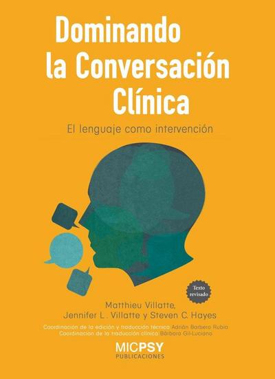 Dominando la conversación clínica : el lenguaje como intervención