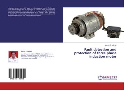 Fault detection and protection of three phase induction motor