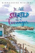 It All Started as a Teenager