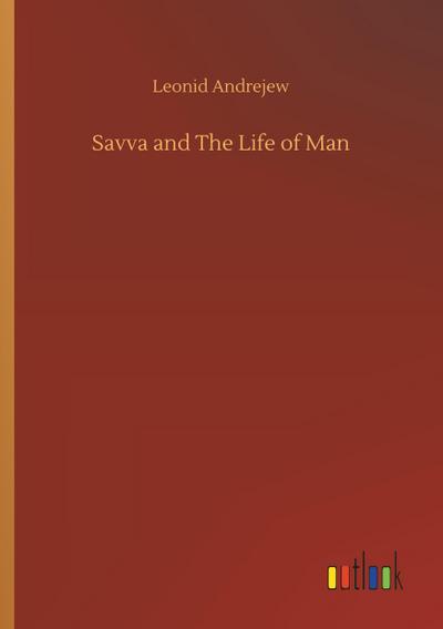 Savva and The Life of Man