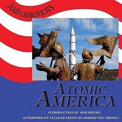 James Crnkovich’s Atomic America Deluxe Edition